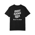 Dirt Sand Sea Built to Ride T-Shirt